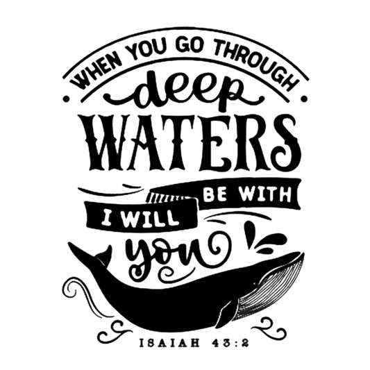 When you Go through Deep Waters Wall Art