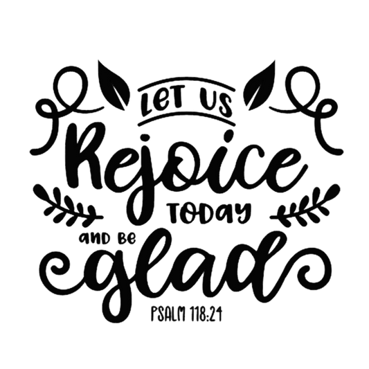 Let us Rejoice Today and be Glad Wall Art